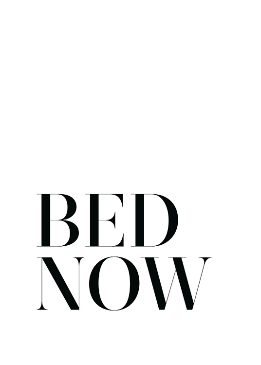 Bed. Now. Poster